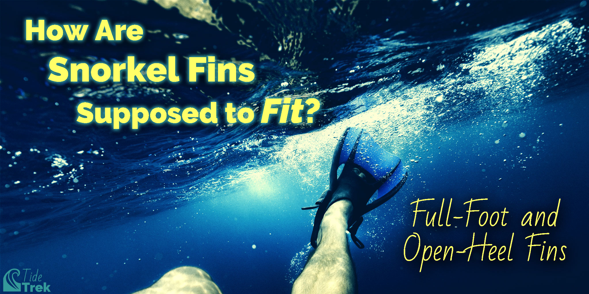 How should your snorkel fins fit? Full-foot and open-heel fins